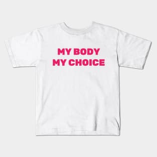 My Body My Choice, Stop The Bans, War On Women, Keep Abortion Legal, Abortion Rights, Abortion shirt, Abortion Ban, Alabama Abortion Law Kids T-Shirt